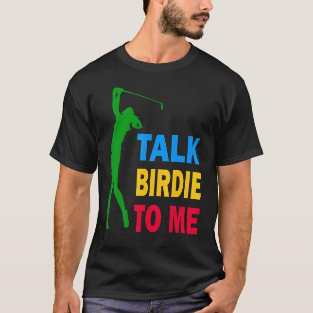 Niedlicher Golfgespräch Birdie zu mir Liebe Golf f T-Shirt (Vorderseite)