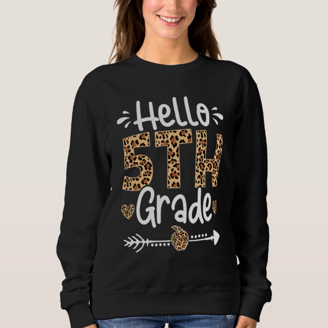 Niedlicher Hallo Fünfte Klasse Leopard Glückwunsch Sweatshirt (Vorderseite)