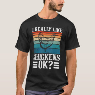 Niedlicher Hühnerbauer - Ich mag Hühner wirklich O T-Shirt