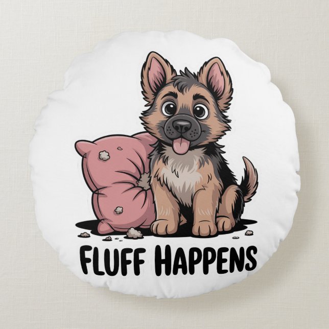 Niedlicher Hund "Fluff Happens" Hund Rundes Kissen (Vorderseite)