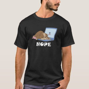 Niedlicher Hund ist müde und müde Nope to Work und T-Shirt