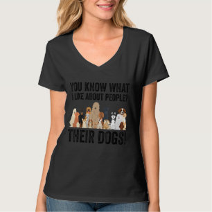Niedlicher Hund Lover, du weißt, was ich an Mensch T-Shirt