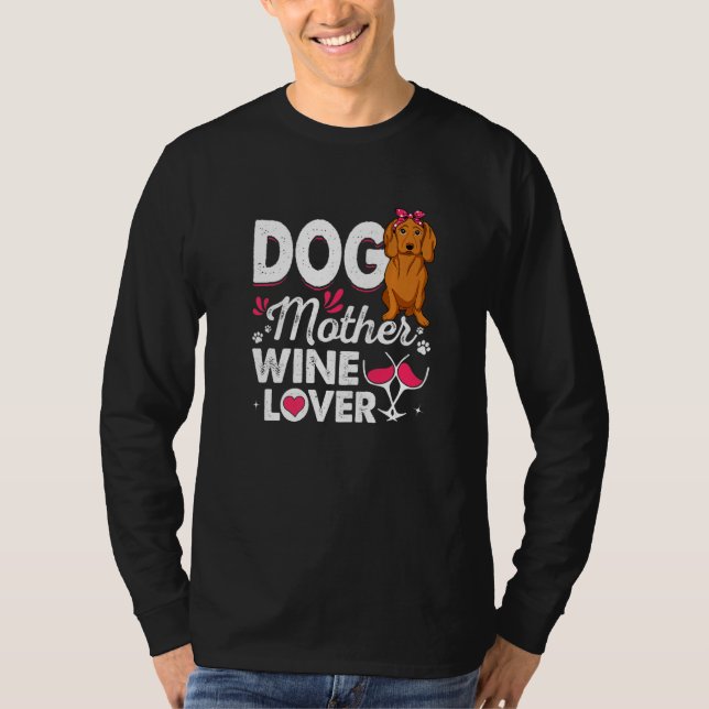 Niedlicher Hund Mutter Dackel Wein Muttertag T-Shirt (Vorderseite)