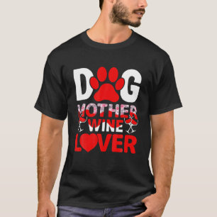 Niedlicher Hund Mutter Wein Lover Zum Muttertag gl T-Shirt