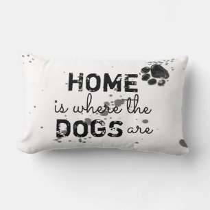 niedlicher Hund Zitat Kissen Zuhause ist, wo die H