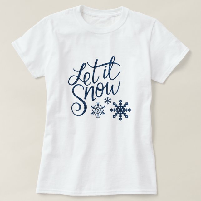 Niedlicher Lasst es Schnee Weihnachten mit blauen  T-Shirt (Design vorne)