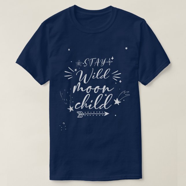 Niedlicher Mondkindersatz Bleibe Wild Moon Child 5 T-Shirt (Design vorne)