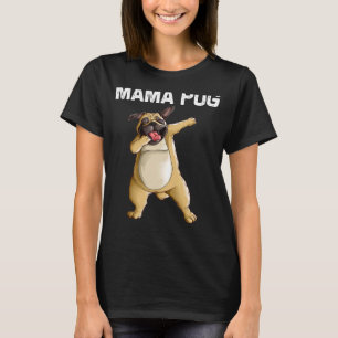 Niedlicher Mops für Mama Mops Dosierung Dosierung  T-Shirt
