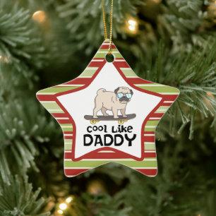 Niedlicher Mops Hund Cool wie Daddy Weihnachten Keramik Ornament