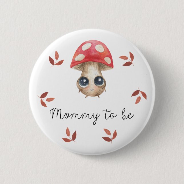 Niedlicher Pilz Mommy to be Baby Dusche Button (Vorderseite)