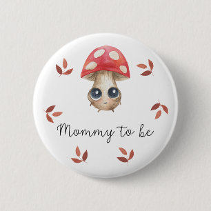 Niedlicher Pilz Mommy to be Baby Dusche Button