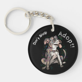 Niedlicher Pit Bull "Adoptier!, Shop nicht" Schlüsselanhänger