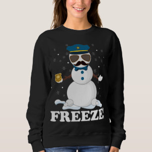 Niedlicher Polizist Snowman Freeze Funny Police We Sweatshirt