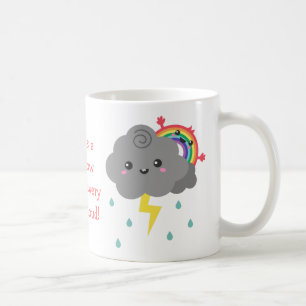 Niedlicher Regenbogen hinter jeder dunklen Wolke Kaffeetasse