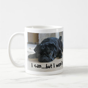 Niedlicher schwarzer Mops Welpe ich will nicht Kaffeetasse