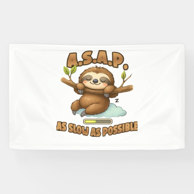 Niedlicher Sloth ASAP - so langsam wie möglich kla Banner (Horizontal)