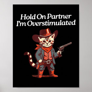 Niedlicher Western Cat Cowboy Hold on Partner Ich Poster