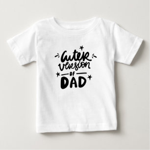 Niedlichere Version von Vater Funny Baby T - Shirt