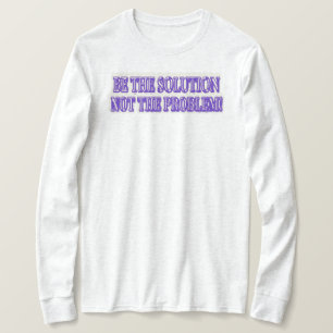 Niedliches Artwork-Design "DIE LÖSUNG SEIN" Jetzt T-Shirt
