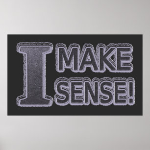 Niedliches Artwork-Design zum Kauf von "Make Sense Poster