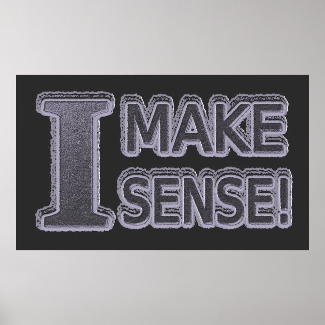 Niedliches Artwork-Design zum Kauf von "Make Sense Poster (Vorne)