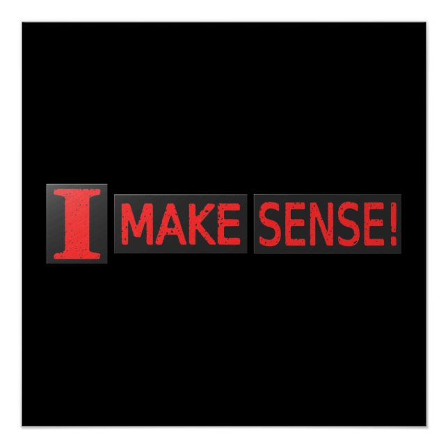 Niedliches Artwork-Design zum Kauf von "Make Sense Poster (Vorderseite)