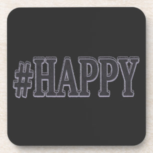 Niedliches Ausdrucksdesign "#HAPPY". Jetzt werfen Getränkeuntersetzer