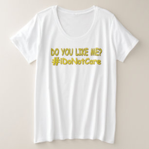 niedliches Ausdrucksdesign ist mir egal. Jetzt kau Große Größe T-Shirt