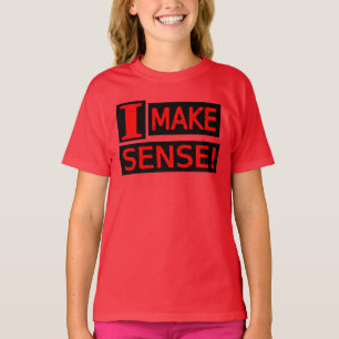 Niedliches Ausdrucksdesign "Sinn machen" Jetzt kau T-Shirt