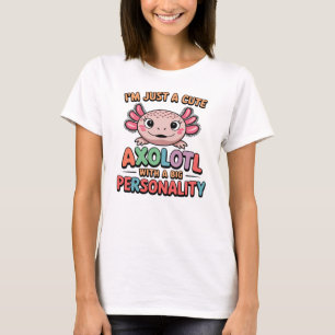 Niedliches Axolotl lustiges Sprichwort bunt Design T-Shirt