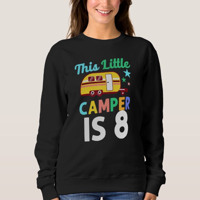 Niedliches Camping Dieser kleine Camper ist 8 Moto Sweatshirt (Vorderseite)