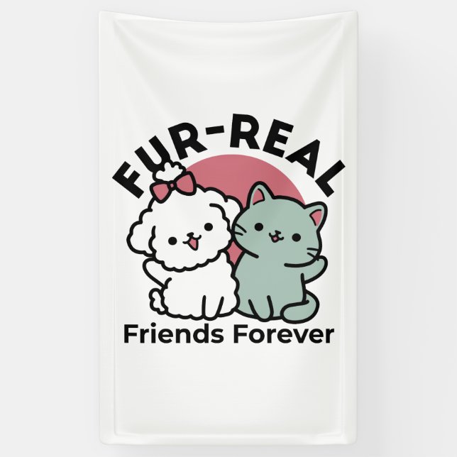 Niedliches Cat & Dog "Fur-Real Friends Forever"-De Banner (Vertikal)