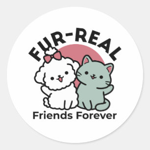 Niedliches Cat & Dog "Fur-Real Friends Forever"-De Runder Aufkleber