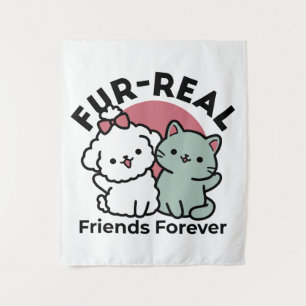 Niedliches Cat & Dog "Fur-Real Friends Forever"-De Wandteppich