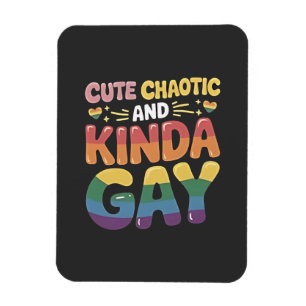 Niedliches Chaotic und Kinda Gay LGBTQ Monat Magnet