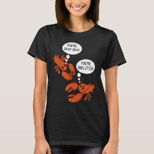 Niedliches Crawfish Sprichwort Sie sind Cray Cray T-Shirt