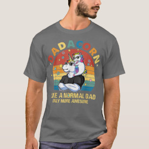 Niedliches Dadacorn wie ein normaler Vater nur Pha T-Shirt