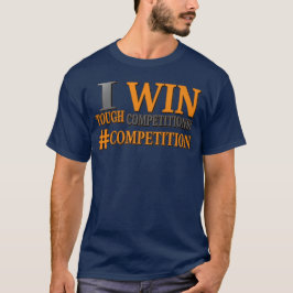 niedliches Design: "TOUGH COMPETITIONS". Jetzt kau T-Shirt