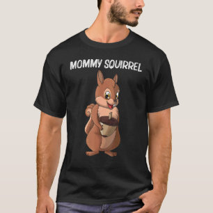 Niedliches Eichhörnchen für die Mama Eichhörnchenw T-Shirt