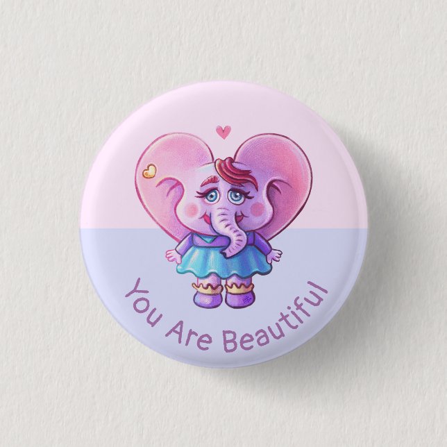 Niedliches Elephant-Sprichwort Sie sind schön Button (Vorderseite)