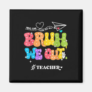 Niedliches Ende des Schuljahres Groovy Summer Bruh Magnet