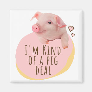 Niedliches Ferkel - ich bin eine Art Schweinegesch Magnet