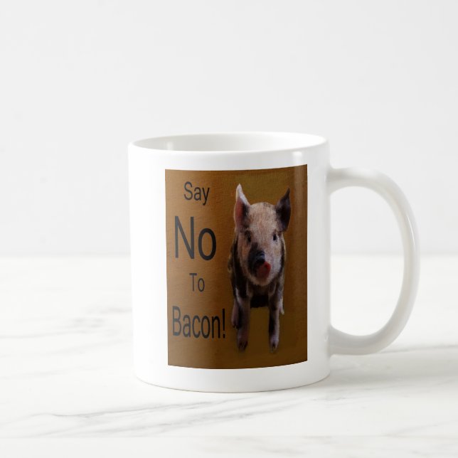 Niedliches Ferkel "Nein zu Bacon sagen" Kaffeetasse (Rechts)