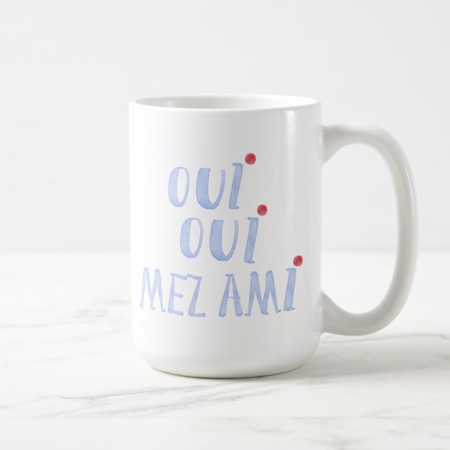 Niedliches Französisch Oui Oui Mez Ami Yes My Frie Kaffeetasse (Rechts)