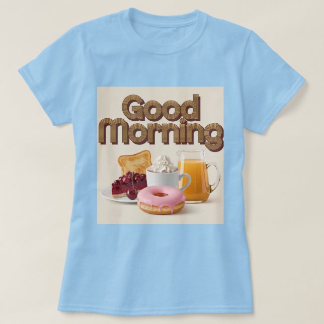 Niedliches Frühstück Guter Morgen T-Shirt (Design vorne)