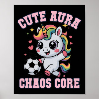 Niedliches Fußball-Einhorn Niedliche Aura Chaos Co Poster