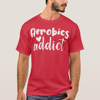 niedliches Geschenk für Aerobiker T-Shirt