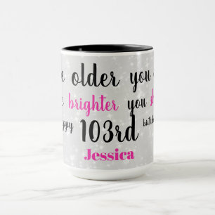 Niedliches Glück 103. Geburtstag Tasse