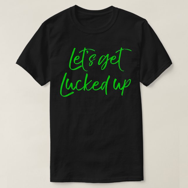 Niedliches Green St Pattys Day Party Zitat Lasse G T-Shirt (Design vorne)