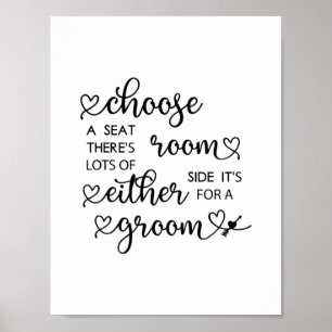 Niedliches Heart Script wählen Sie einen Sitzplatz Poster